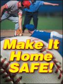 Safety Posters: Make It Home Safe