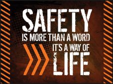 Motivational Poster: Safety Is More Than A Word, It's A Way Of Life