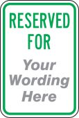 Semi-Custom Traffic Sign: Reserved For (Your Wording Here)