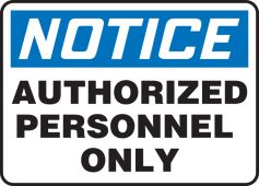 Signs By-The-Roll: Notice Authorized Personnel Only