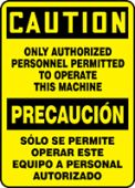 Bilingual OSHA Caution Safety Sign: Only Authorized Personnel Permitted To Operate This Machine