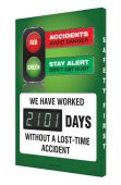Digi-Day® Electronic Safety Scoreboards: Accidents Avoid Danger Stay Alert Don't Get Hurt We Have Worked ___ Days Without A Lost Time Accident
