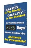 Digi-Day® Electronic Safety Scoreboards: Safety Is The Priority - Quality Is The Standard - Our Plant Has Worked _ Days Without A Recordable Injury