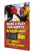 Digi-Day® Electronic Safety Scoreboards: Make A Play For Safety - Our Team Has Worked _ Days Without A Lost Time Accident