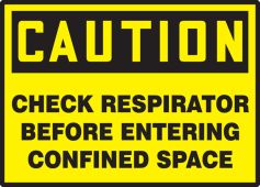 OSHA Caution Safety Labels: Check Respirator Before Entering Confined Space