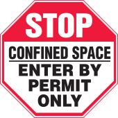 Stop Safety Sign: Confined Space - Enter By Permit Only