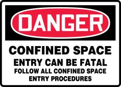 OSHA Danger Confined Space Entry Can Be Fatal Follow All Confined Space Entry Procedures
