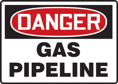 OSHA Danger Safety Sign: Gas Pipeline