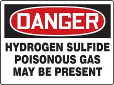 OSHA Danger Safety Sign: Hydrogen Sulfide Poisonous Gas May Be Present