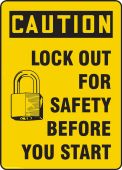 OSHA Caution Safety Sign: Lock Out For Safety Before You Start